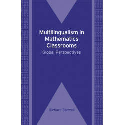 Multilingualism in Mathematics Classrooms: Global Perspectives