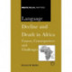 Language Decline and Death in Africa: Causes, Consequences and Challenges
