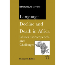 Language Decline and Death in Africa: Causes, Consequences and Challenges