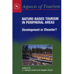 Nature-Based Tourism in Peripheral Areas: Development or Disaster?