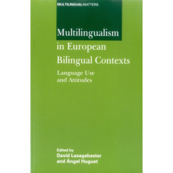Multilingualism in European Bilingual Contexts: Language Use and Attitudes