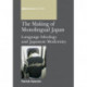 The Making of Monolingual Japan: Language Ideology and Japanese Modernity