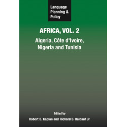 Language Planning and Policy in Africa, Vol. 2: Algeria, Cote d'Ivoire, Nigeria and Tunisia