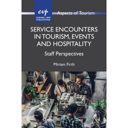 Service Encounters in Tourism, Events and Hospitality: Staff Perspectives