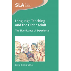 Language Teaching and the Older Adult: The Significance of Experience