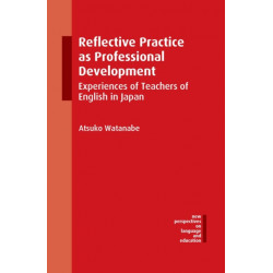 Reflective Practice as Professional Development: Experiences of Teachers of English in Japan