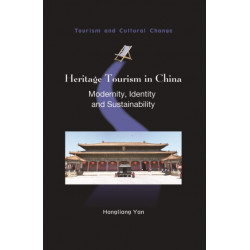 Heritage Tourism in China: Modernity, Identity and Sustainability