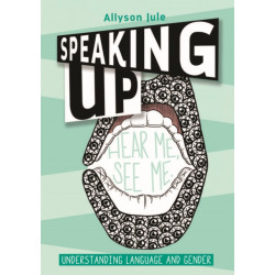 Speaking Up: Understanding Language and Gender