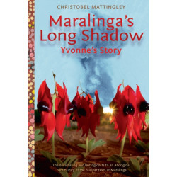 Maralinga's Long Shadow: Yvonne's Story