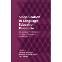 Sloganization in Language Education Discourse: Conceptual Thinking in the Age of Academic Marketization