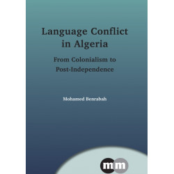 Language Conflict in Algeria: From Colonialism to Post-Independence