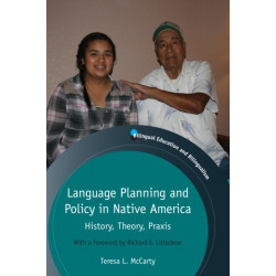 Language Planning and Policy in Native America: History, Theory, Praxis