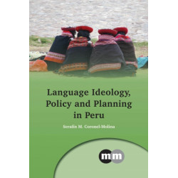 Language Ideology, Policy and Planning in Peru