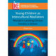 Young Children as Intercultural Mediators: Mandarin-speaking Chinese Families in Britain