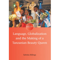 Language, Globalization and the Making of a Tanzanian Beauty Queen