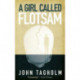 A Girl Called Flotsam