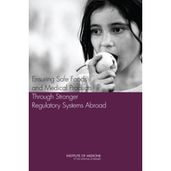 Ensuring Safe Foods and Medical Products Through Stronger Regulatory Systems Abroad