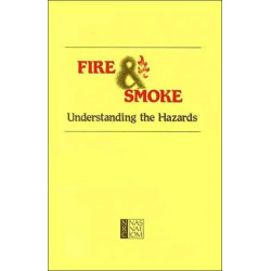 Fire and Smoke: Understanding the Hazards