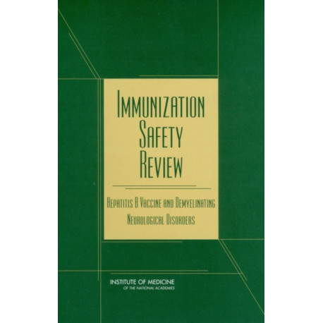 Immunization Safety Review: Hepatitis B Vaccine and Demyelinating Neurological Disorders