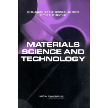 Materials Science and Technology: Challenges for the Chemical Sciences in the 21st Century