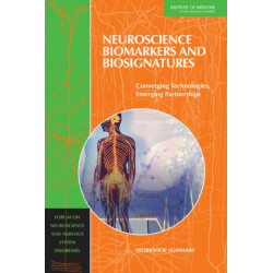 Neuroscience Biomarkers and Biosignatures: Converging Technologies, Emerging Partnerships: Workshop Summary