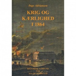 Krig og kærlighed i 1864: breve mellem Sønderborgs borgmesterpar Hilmar og Olufa Finsen