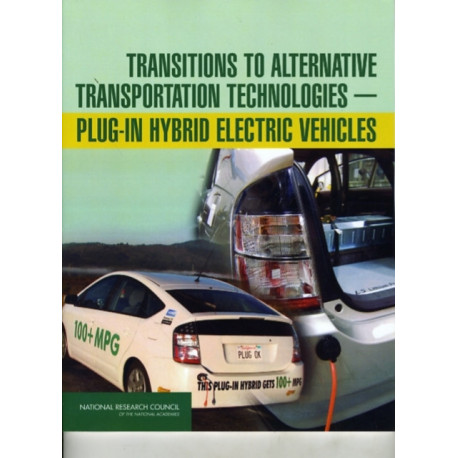 Transitions to Alternative Transportation Technologies - Plug-in Hybrid Electric Vehicles