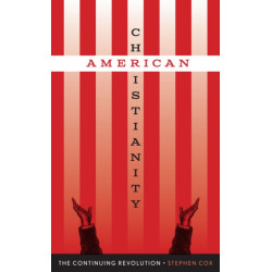 American Christianity: The Continuing Revolution