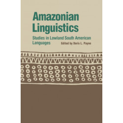 Amazonian Linguistics: Studies in Lowland South American Languages
