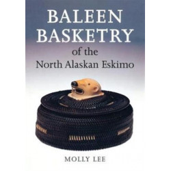 Baleen Basketry of the North Alaskan Eskimo