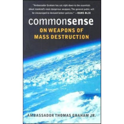 Common Sense on Weapons of Mass Destruction