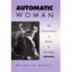 Automatic Woman: The Representation of Woman in Surrealism
