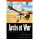 Arabs at War: Military Effectiveness, 1948-1991