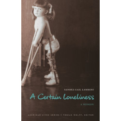 A Certain Loneliness: A Memoir