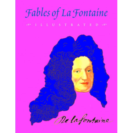 Fables of La Fontaine: Illustrated