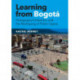 Learning from Bogota: Pedagogical Urbanism and the Reshaping of Public Space