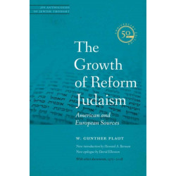 The Growth of Reform Judaism: American and European Sources