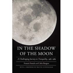In the Shadow of the Moon: A Challenging Journey to Tranquility, 1965-1969