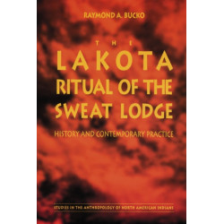 The Lakota Ritual of the Sweat Lodge: History and Contemporary Practice