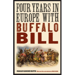Four Years in Europe with Buffalo Bill