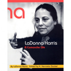 LaDonna Harris: A Comanche Life