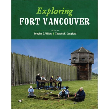Exploring Fort Vancouver