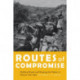 Routes of Compromise: Building Roads and Shaping the Nation in Mexico, 1917-1952