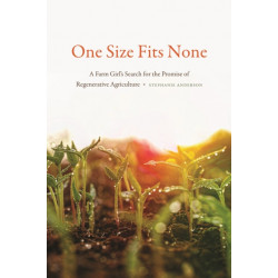 One Size Fits None: A Farm Girl's Search for the Promise of Regenerative Agriculture