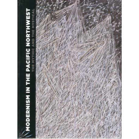 Modernism in the Pacific Northwest: The Mythic and the Mystical