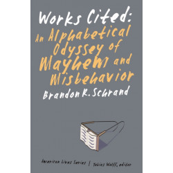 Works Cited: An Alphabetical Odyssey of Mayhem and Misbehavior