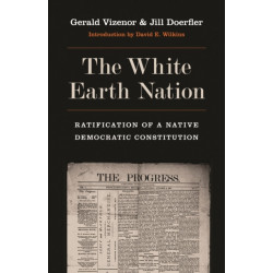 The White Earth Nation: Ratification of a Native Democratic Constitution
