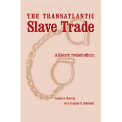 The Transatlantic Slave Trade: A History, Revised Edition