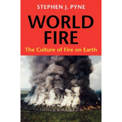 World Fire: The Culture of Fire on Earth