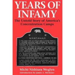 Years of Infamy: The Untold Story of America's Concentration Camps